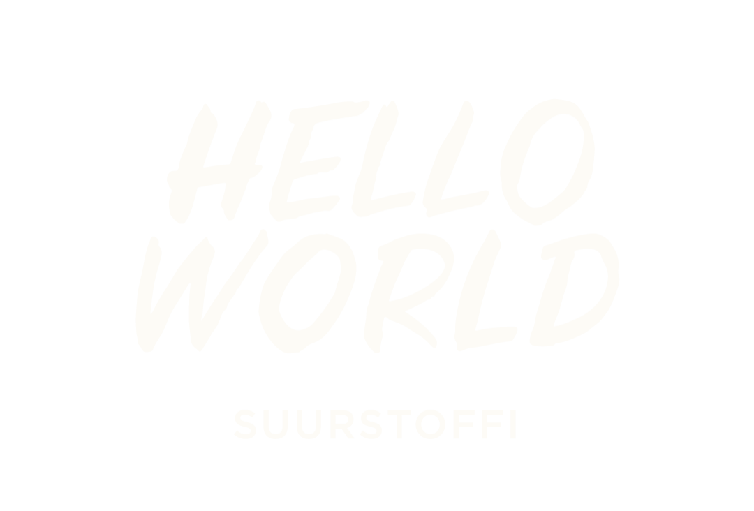 Hello World Suurstoffi
